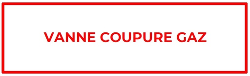 [ETI121] ETIQUETTE "VANNE COUPURE GAZ" LETTRAGE ROUGE SUR FOND BLANC